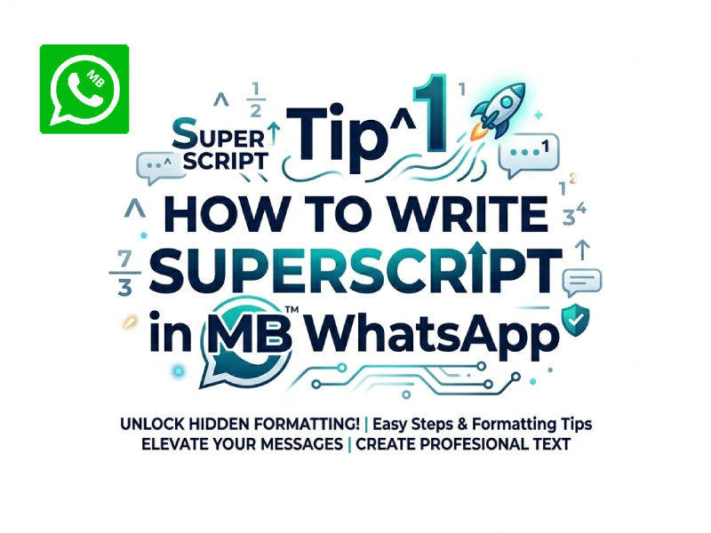 How to Write Superscript in MB WhatsApp: Easy Steps & Tips?